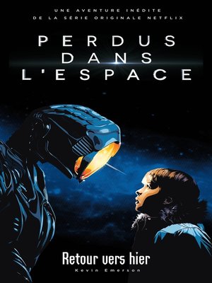cover image of Lost in space/Perdus dans l'espace--Le roman inspiré de la série Netflix